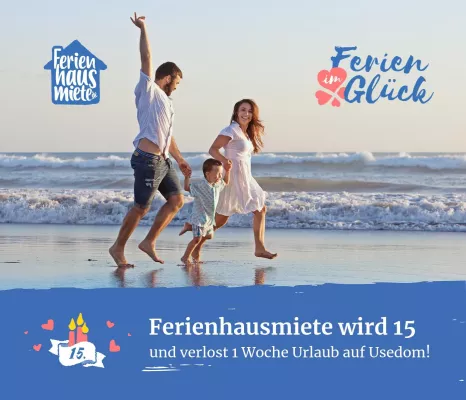Bild: Ferienhausmiete.de feiert 15. Geburtstag mit Charity-Aktion „Ferien im Glück“