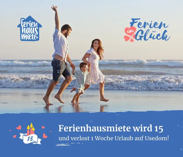 Bild: Ferienhausmiete.de feiert 15. Geburtstag mit Charity-Aktion „Ferien im Glück“