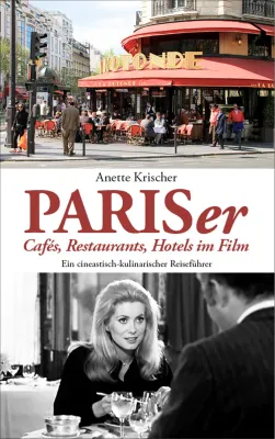 Bild: Neuerscheinung »PARISer Cafés, Restaurants, Hotels im Film«
