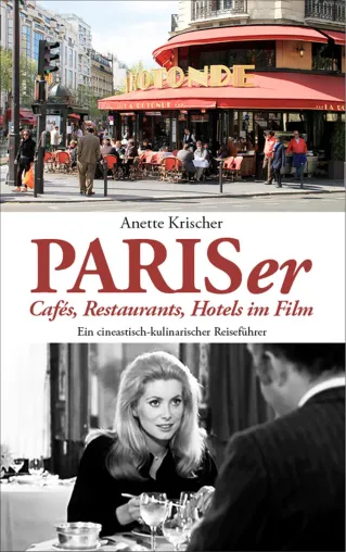 Bild: Neuerscheinung »PARISer Cafés, Restaurants, Hotels im Film«