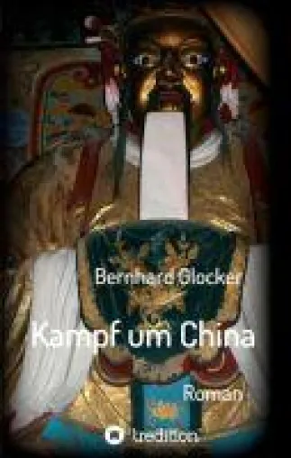 Bild: Kampf um China - Politkrimi, Mysterythriller und Historienroman in Einem