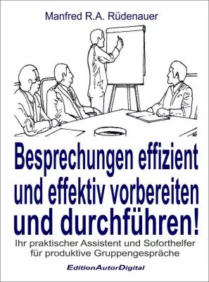 Bild: Keine Zeit verschwenden - Besprechungen und Konferenzen produktiv führen
