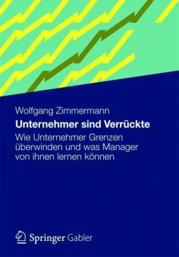 Bild: Unternehmer sind Verrückte