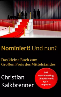 Bild: Jetzt im Buchhandel: „Nominiert! Und nun?“ - Das kleine Buch zum Großen Preis des Mittelstandes