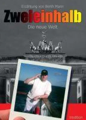 Zweieinhalb - Zweiter Band der unterhaltsamen Trilogie Bild: Zweieinhalb - Zweiter Band der unterhaltsamen Trilogie