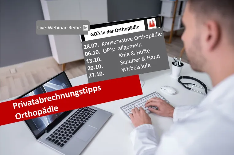 GOÄ Webinar-Reihe in der Orthopädie – So schöpfen Sie Ihre GOÄ-Potenziale in der Orthopädie richtig aus Bild: GOÄ Webinar-Reihe in der Orthopädie – So schöpfen Sie Ihre GOÄ-Potenziale in der Orthopädie richtig aus