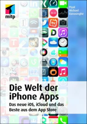 Bild: Die besten Apps für das iPhone: Ein Handbuch von mitp zu iOS7, iCloud und dem App Store