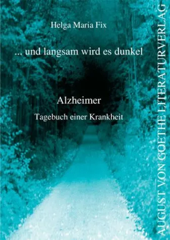 Bild: Der August von Goethe Literaturverlag präsentiert: „…und langsam wird es dunkel“ von Helga Maria Fix