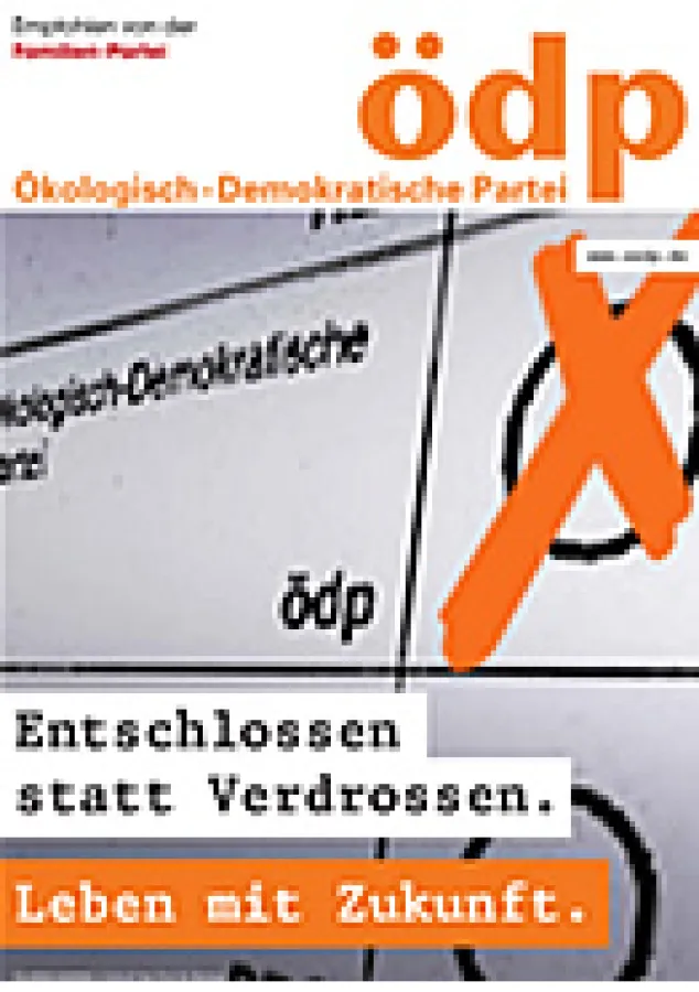 „Entschlossen statt verdrossen“- Das Wahlprogramm der ödp zur Landtagswahl