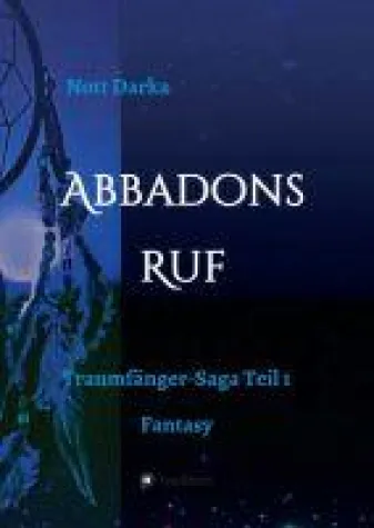 Bild: Abbadons Ruf - Traumfänger-Saga Teil 1 Fantasy