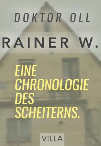 Bild: Villa Verlag veröffentlicht "Rainer W. Eine Chronik des Scheiterns" von Doktor Oll