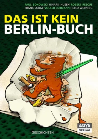 Bild: Buchpremiere 8.11.2011: Humoristische Anthologie "DAS IST KEIN BERLIN-BUCH" der 'Brausebyos'