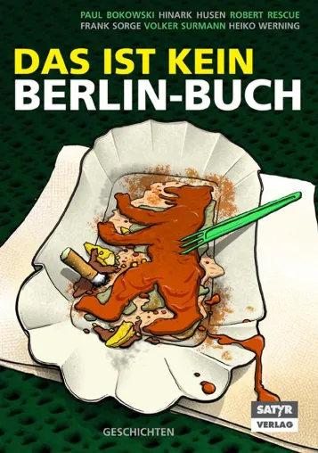 Bild: Buchpremiere 8.11.2011: Humoristische Anthologie "DAS IST KEIN BERLIN-BUCH" der 'Brausebyos'