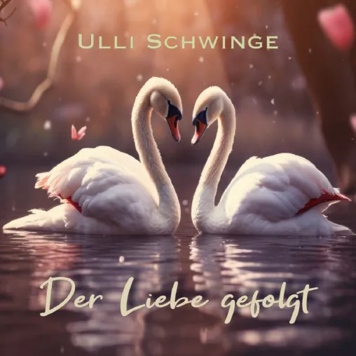 Der Liebe gefolgt ist in Noten Ulli Schwinge Bild: Der Liebe gefolgt ist in Noten Ulli Schwinge
