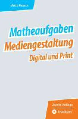 Bild: Matheaufgaben Mediengestaltung - neues Buch eignet sich zur Prüfungsvorbereitung