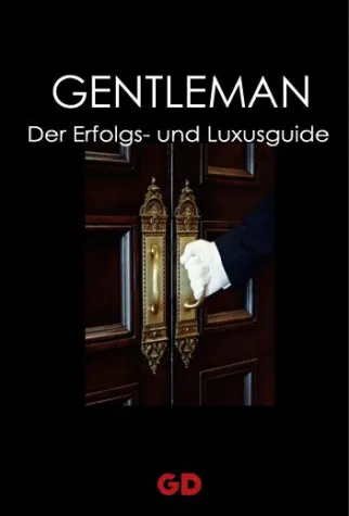 Neuerscheinung: Gentleman - Der Erfolg- und Luxusguide Bild: Neuerscheinung: Gentleman - Der Erfolg- und Luxusguide