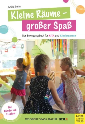 Bild: Buchtipp für Erzieher und Tagesmütter: So fördern Sie auch in kleinen Räume die Bewegung der Kinder!