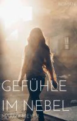 Bild: Gefühle im Nebel - Fantastischer Roman über die erste Liebe und Drogen