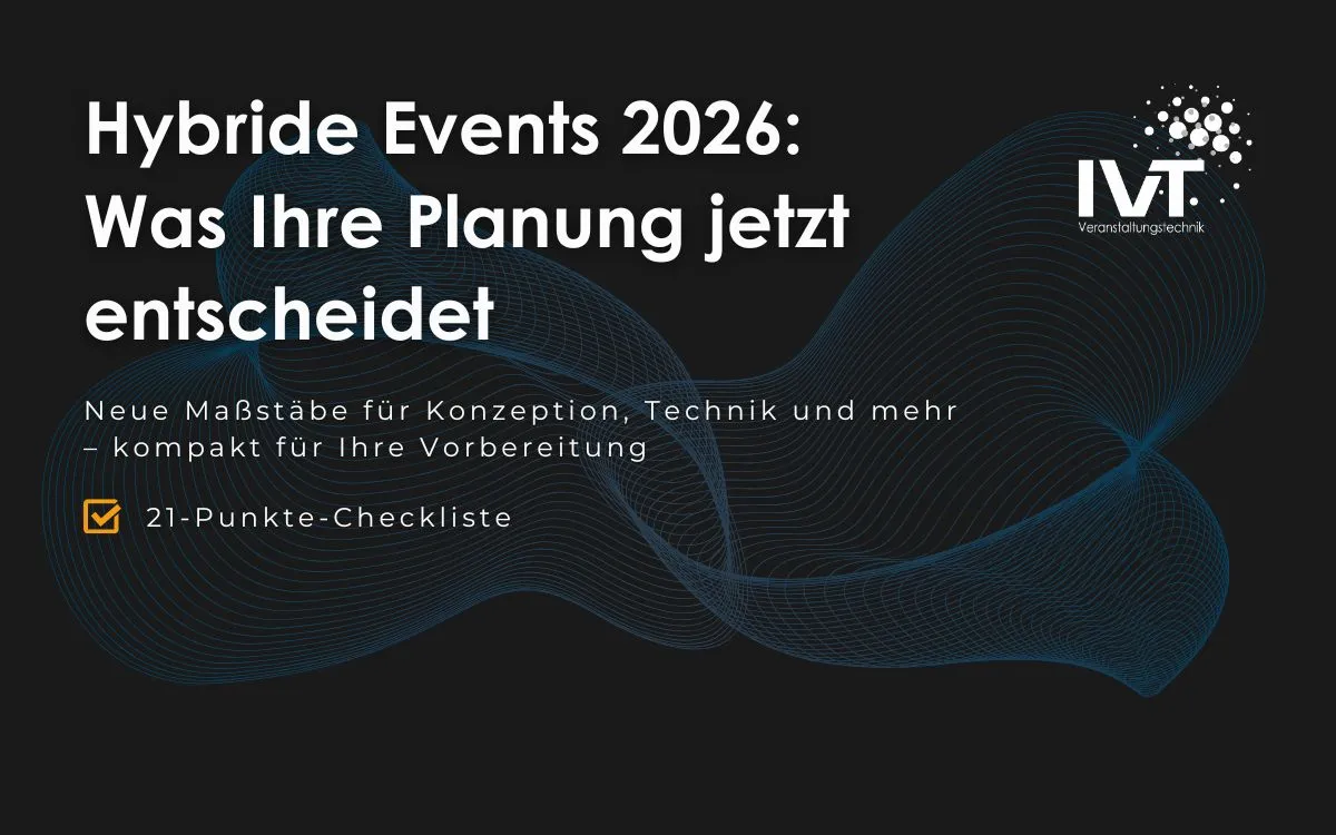 Die 21-Punkte-Checkliste (PDF) steht kostenlos & unverbindlich zur Verfügung (© IVT - Ilbertz Veranstaltungstechnik GmbH)
