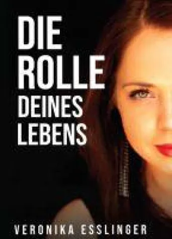 Bild: Die Rolle Deines Lebens - Gefährliche Liebschaft. Ein Roman von Liebe, Tragik und Sinn des Lebens