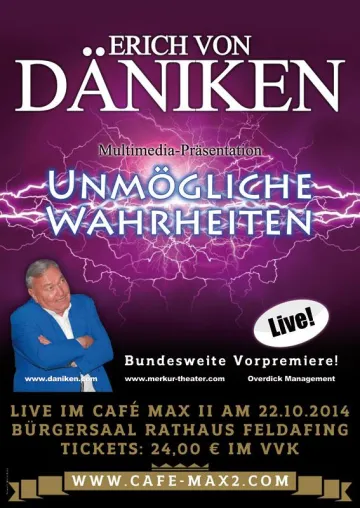 Erich von Däniken „Unmögliche Wahrheiten“ live am 22.10.2014 im Café Max II in Feldafing am Starnberger See Bild: Erich von Däniken „Unmögliche Wahrheiten“ live am 22.10.2014 im Café Max II in Feldafing am Starnberger See