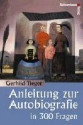 Bild: Gerhild Tieger - 300 Fragen zur eigenen Biografie