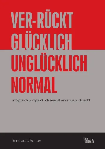 Bild: Buch-Neuerscheinung: "Ver-rückt glücklich / unglücklich normal"