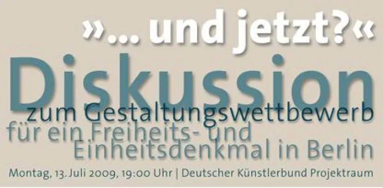 Bild: »...und jetzt?« Diskussion zum Gestaltungswettbewerb für ein Freiheits- und Einheitsdenkmal in Berlin