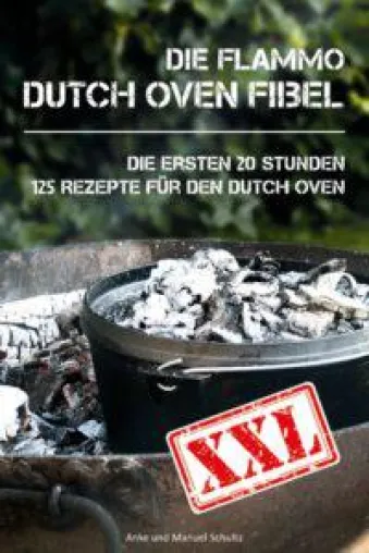 flammo Dutch Oven Fibel XXL, ein Bestseller neu aufgelegt Bild: flammo Dutch Oven Fibel XXL, ein Bestseller neu aufgelegt