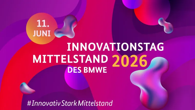 Bild: MITTELSTAND MACHT ZUKUNFT! BMWE LÄDT AM 11. JUNI ZUM INNOVATIONSTAG  MITTELSTAND EIN