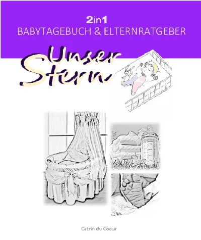 Bild: Buchvorstellung: UNSER STERN, großes interaktives Babytagebuch & umfangreicher Elternratgeber