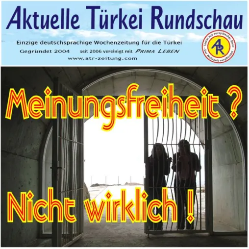 Türkei: Meinungsfreiheit? - Nicht wirklich! Bild: Türkei: Meinungsfreiheit? - Nicht wirklich!