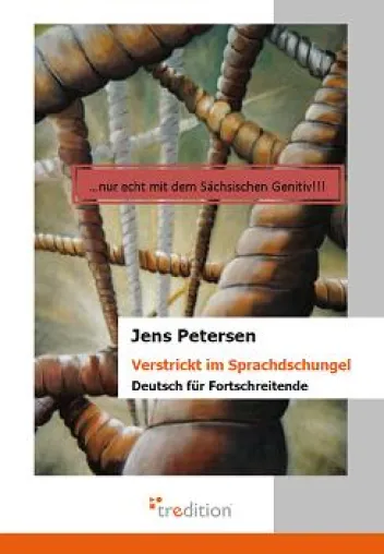 Bild: Die Sprachpanscher-Trilogie ist komplett - „Verstrickt im Sprachdschungel – Deutsch für Fortschreitende“