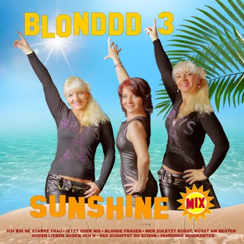 Der musikalische Sunshine-Mix von Blonddd 3 ist da! Bild: Der musikalische Sunshine-Mix von Blonddd 3 ist da!