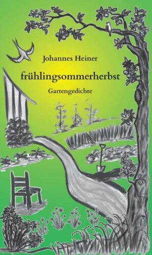 frühlingsommerherbst - Lebensfrohe Gartengedichte Bild: frühlingsommerherbst - Lebensfrohe Gartengedichte