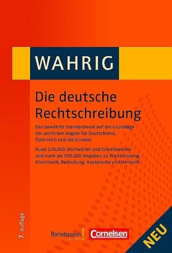 WAHRIG Die deutsche Rechtschreibung - Die Rechtschreibung bleibt – die Wörter ändern sich Bild: WAHRIG Die deutsche Rechtschreibung - Die Rechtschreibung bleibt – die Wörter ändern sich