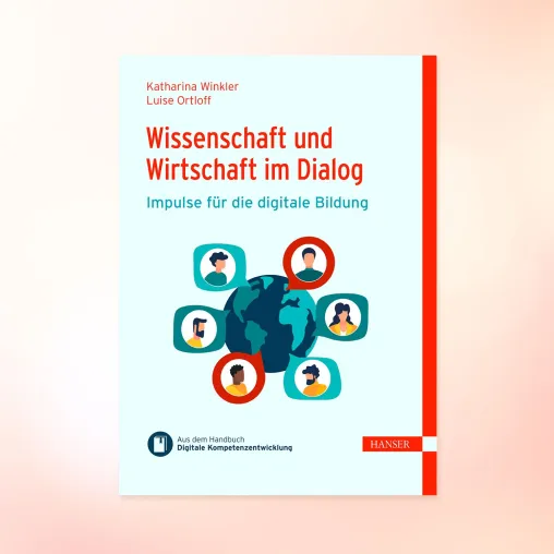 Das neue eBuch „Wissenschaft und Wirtschaft im Dialog – Impulse für die digitale Bildung“ Bild: Das neue eBuch „Wissenschaft und Wirtschaft im Dialog – Impulse für die digitale Bildung“
