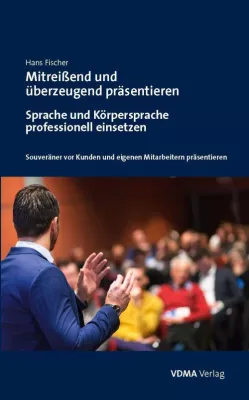 Bild: Mitreißend und überzeugend präsentieren