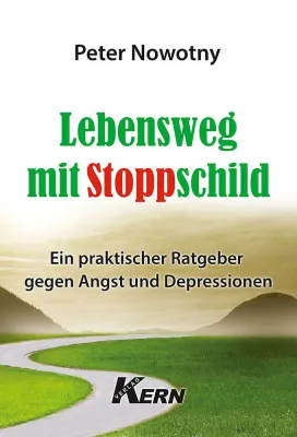 Bild: Lebensweg mit Stoppschild - Ein praktischer Ratgeber gegen Angst und Depressionen