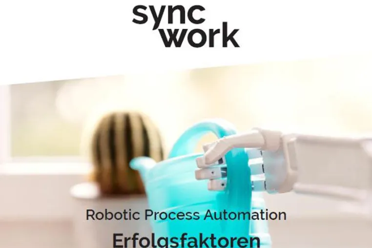 Syncwork gibt sechs Tipps für erfolgreiche RPA-Projekte Bild: Syncwork gibt sechs Tipps für erfolgreiche RPA-Projekte