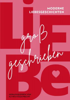 Bild: Heißer Buchtipp für den Sommer: Liebe großgeschrieben