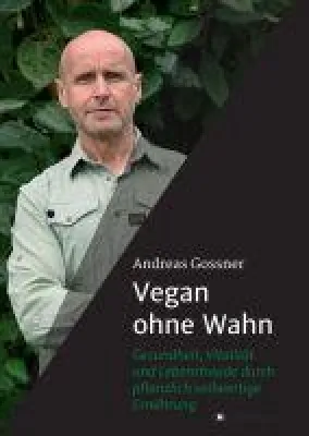 Bild: Vegan ohne Wahn - Ratgeber für den Einstieg in ein gesundes Leben