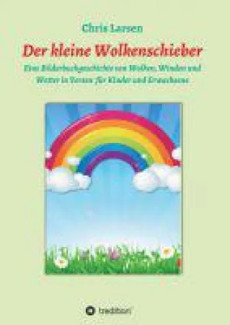 Der kleine Wolkenschieber - ein fantasievolles Kinderbuch Bild: Der kleine Wolkenschieber - ein fantasievolles Kinderbuch