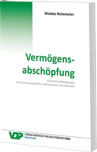 Vermögensabschöpfung - Neues Fachbuch für Ermittler soeben erschienen Bild: Vermögensabschöpfung - Neues Fachbuch für Ermittler soeben erschienen