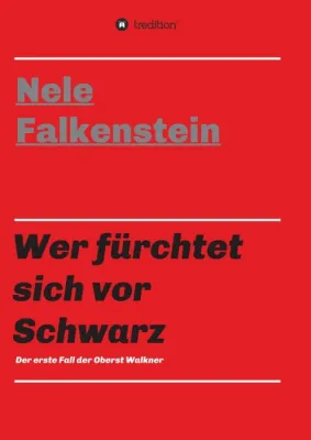 Bild: Wer fürchtet sich vor Schwarz - Der erste Fall für Oberst Walkner