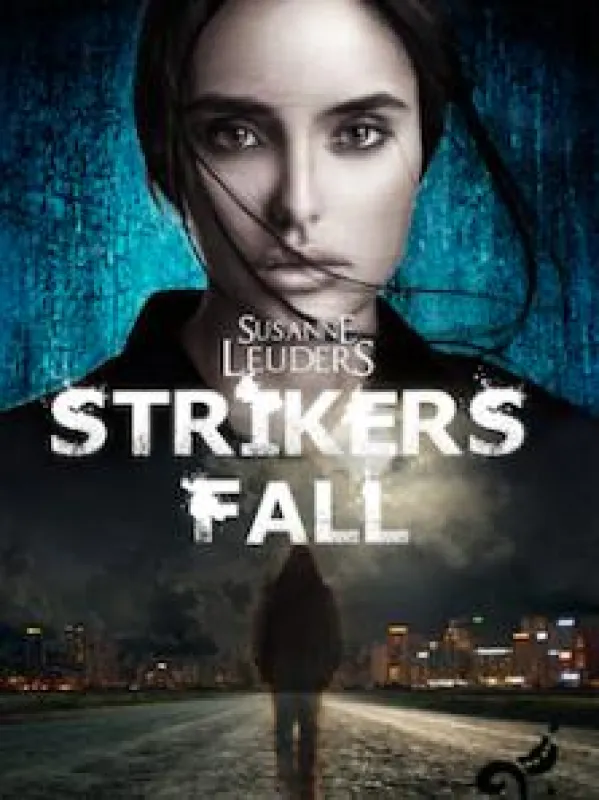 Neuer Jugendthriller - In STRIKERS FALL von Susanne Leuders wird ein Online-Game Realität