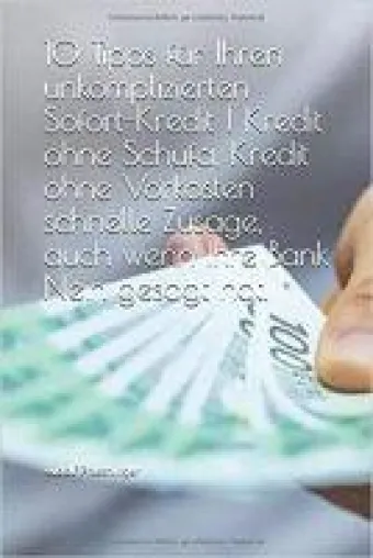 10 Tipps für den unkomplizierten Sofort-Kredit: Bild: 10 Tipps für den unkomplizierten Sofort-Kredit: