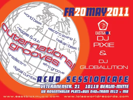 Bild: neu ab 20.5. im Acud Session Cafe Berlin: OUTERNATIONAL GROOVES feat. DJ PIXIE & DJ GLOBALUTION