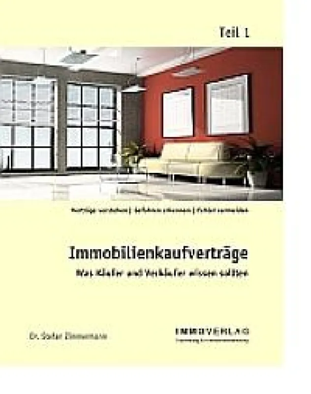 Immobilienkaufverträge Teil 1 - Was Käufer und Verkäufer wissen sollten