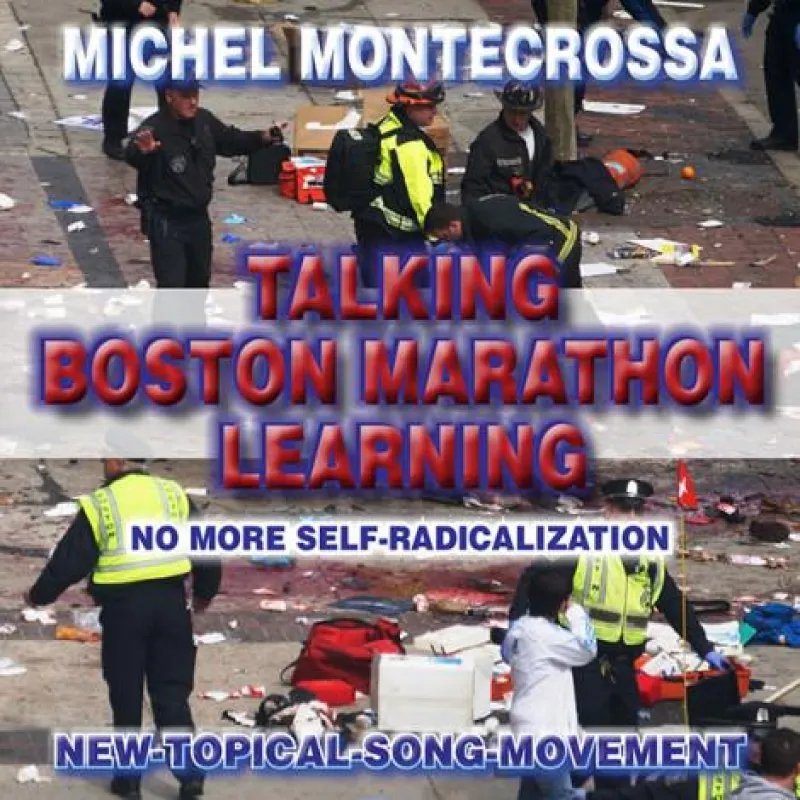 Talking Boston Marathon Learning - Michel Montecrossa New-Topical-Song CD